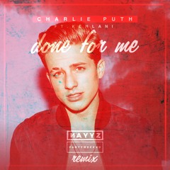 Charlie Puth - Done For Me (nayyz & PARTYWEEKND Remix)