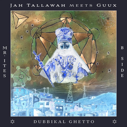 Jah Tallawah Meets Guux - Dubbikal Ghetto - Mr Ites - (B side)(Album) Sample/Preview