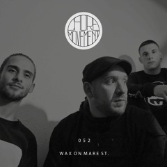 052 WAX ON MARE ST.