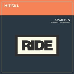 Mitiska - Sparrow (Hausman Remix) [Ride Recordings]