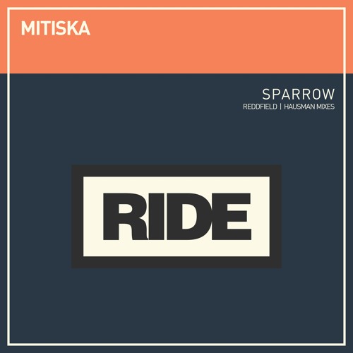Mitiska - Sparrow (Hausman Remix) [Ride Recordings]