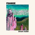 FRANKIIE Dream&#x20;Reader Artwork