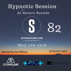[SET] Gui Milani - Hypnotic Session 82 (May 2018) 02 HOURS MIX