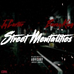 Street Mentalities - Jy Carter feat. Barzy King
