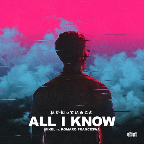 All I Know feat. Romaro Franceswa
