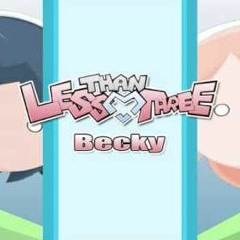 Less Than Three - Becky (Radio Gosha)