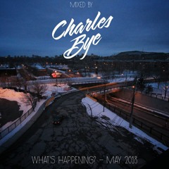 Charles Bye - What's happening? May 2018