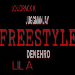 Freestyle Ft Juggmanjay & Denehro & Lil a