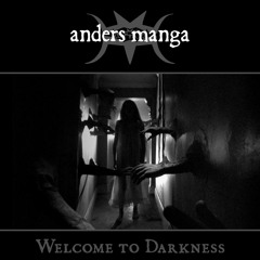 Anders Manga - Welcome To Darkness