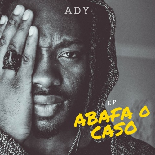 ADY - Abafa o Caso