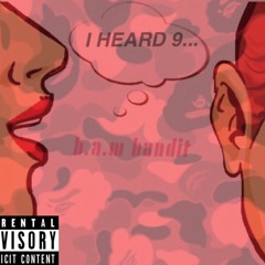I Heard 9... (Prod.ChillOutMar)