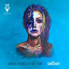 Apollo Rising & Float Point - Sanctuary