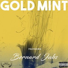 Gold Mint (feat. Bernard Jabs)