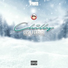 Lusa Ferrari - Chilly (Prod. by Jean Lucc)