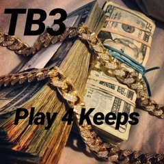 TB3 Play 4 keeps.mp3