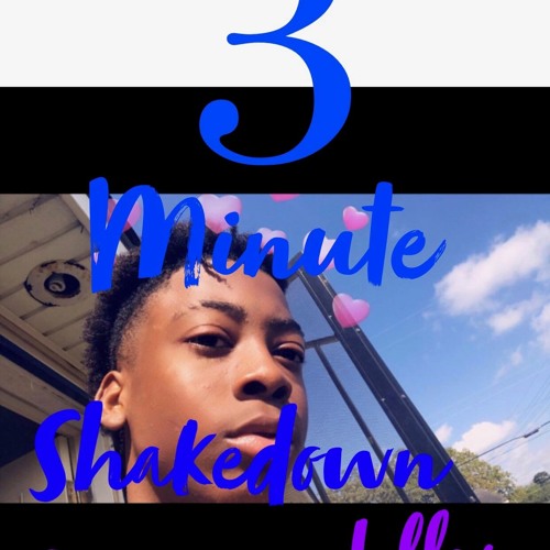 3 minute shakedown by@mynamedallas