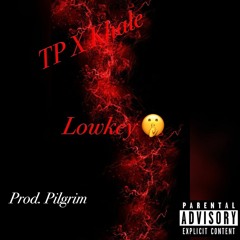 TP X Khale ~ Lowkey