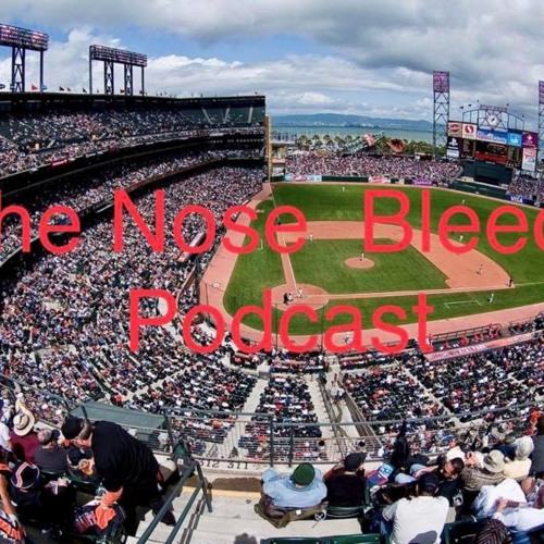 Nose Bleeds "4" MLB Launch Angle, and NBA Playoffs