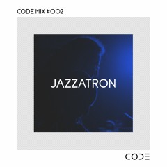 CODE Mix #002 - Jazzatron