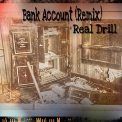 Bank Account (Remix) x Real Drill