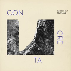 CONCRETA 001 - Noir Age - Richard