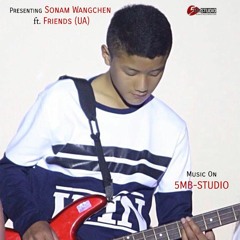 UGYEN RIGPAY JUGNEY_Sonam Wangchen & Frens(5Mb-Studio Production)