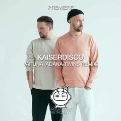 PREMIERE: Kaiserdisco - Varuna (Adana Twins Remix) [Tronic]