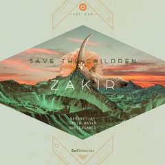 Zakir - Save The Children (David Mayer Remix)