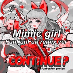 Mimicgirl FunFunFun remix ver