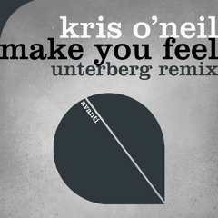 Kris O'Neil - Make You Feel (Unterberg Remix)