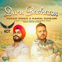 Daru Badnaam - Param Singh
