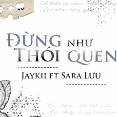 JayKii  - Dung Nhu Thoi Quen - DJ Diamen Remix