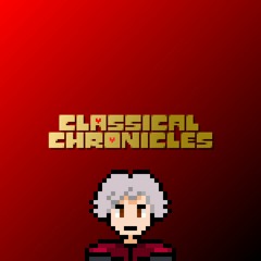 [Classical Chronicles] Moonlit Battle (trailer mix)