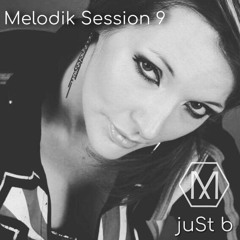 Melodik Session 9 - juSt b
