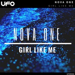 Nova One - Girl Like Me