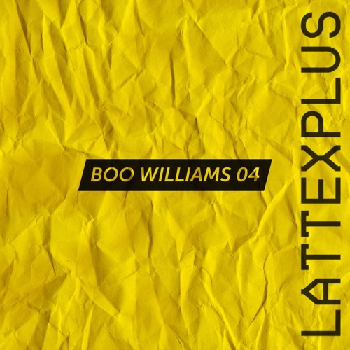Lattexplus Series | Boo Williams 04