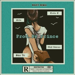 Pytho ft. TKN Andersen, Swae Vee, Trilla T - Wavey  (Remix) [Prod.By Prince]