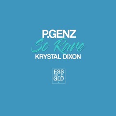So Rare feat Krystal Dixon (Prod by Dr3w)
