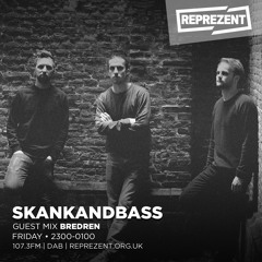 Skankandbass on Reprezent - 007 - Bredren Guest Mix