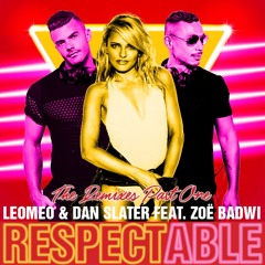 Leomeo & Dan Slater Ft. Zoe Badwi - Respectable (Leo Blanco Remix)