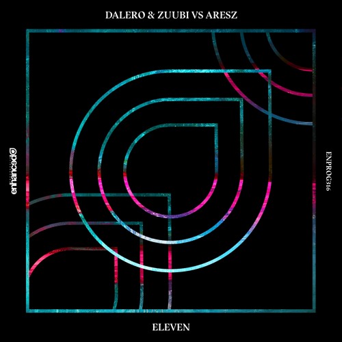 Dalero & Zuubi Vs Aresz - Eleven [OUT NOW]