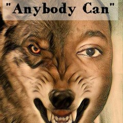 "Anybody Can" (Snippet)