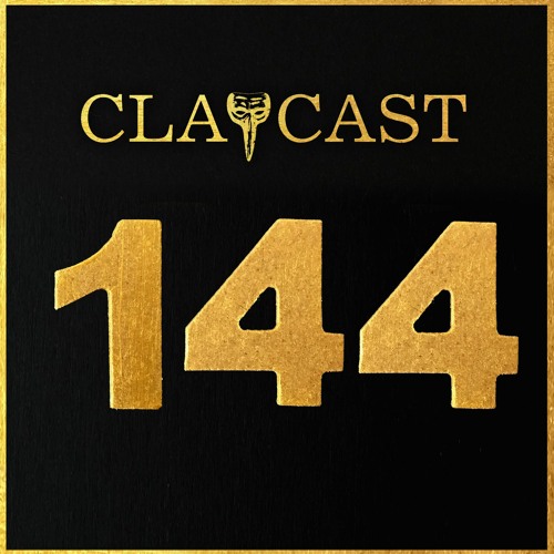 CLAPCAST #144