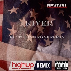 Eminem - River ft. Ed Sheeran (Highup Remix) **FREE DL**