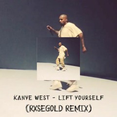 Kanye West - Lift Yourself (RXSEGOLD JerseyClub Remix)