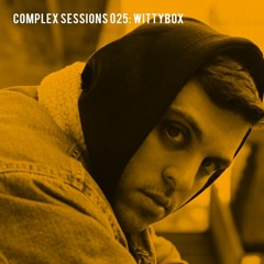 Complex Sessions 025: Wittyboy