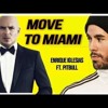 Enrique Iglesias Pitbull - Move To Miami Edit By Fran Javi Landa Enrique Iglesias Pitbull - Move To Miami Edit By Fran Javi Landa