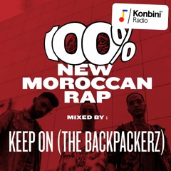 Konbini Radio x The Backpackerz - Skrrrt! Mix 024 - Keep On - 100% New Moroccan Rap