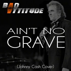 Ain't No Grave (Johnny Cash) Acoustic Cover By Bad Attitude
