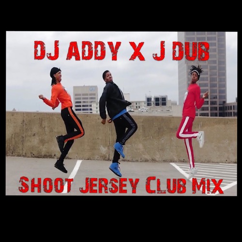 OmgAddy Ft Jdub - Shoot ( Jersey Club Remix )#ShootChallenge